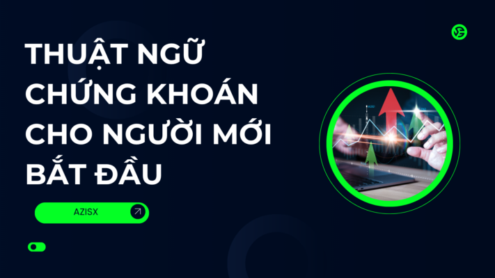 Thuật ngữ chứng khoán cho người mới bắt đầu